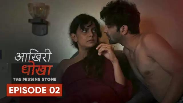 The Missing Stone  S01E02  2020  Hindi Hot Web Series