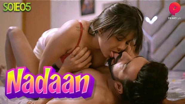 Nadaan  S01E05  2023  Hindi Hot Web Series  PrimePlay