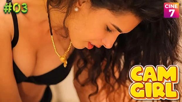 Cam Girl  01E03  2022  Hindi Hot Web Series  Cine7