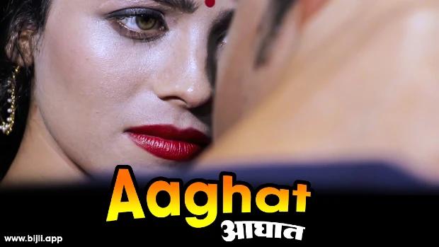 Aghaat  2023  Hindi Hot Short Film  BiJli