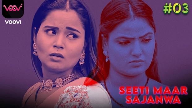 Seeti Mar Sajanwa  S01E03  2023  Hindi Hot Web Series  Voovi