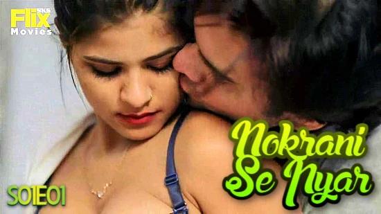 Nokrani Se Pyar  S01E01  2021  Hindi Hot Web Series  FlixSKSMovies