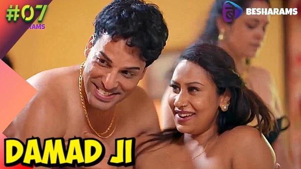 Damad Ji  S01E07  2023  Hindi Hot Web Series  Besharams