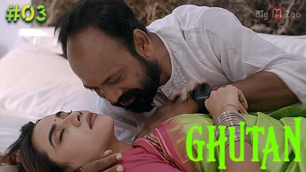 Ghutan  S01E03  2021  Hindi Hot Web Series  BigMZoo
