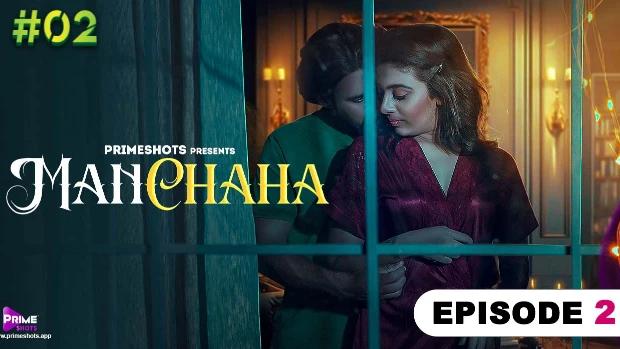 Manchaha  S01E02  2023  Hindi Hot Web Series  PrimeShots