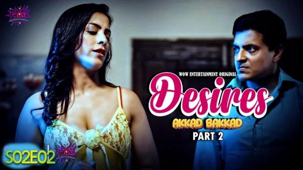 Desire  S02E02  2023  Hindi Hot Web Series  WowEntertainment