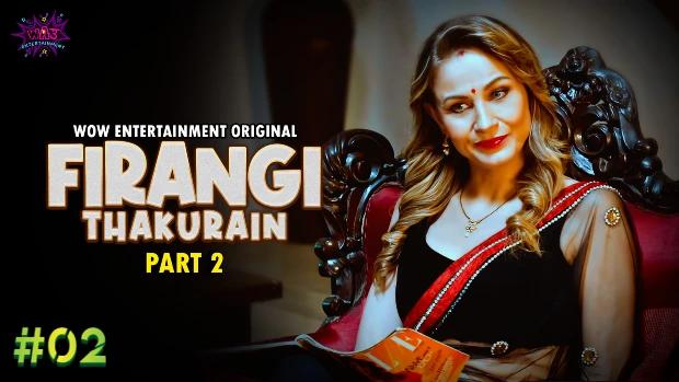 Firangi Thakurain  S02E02  2023  Hindi Hot Web Series  WowEntertainment