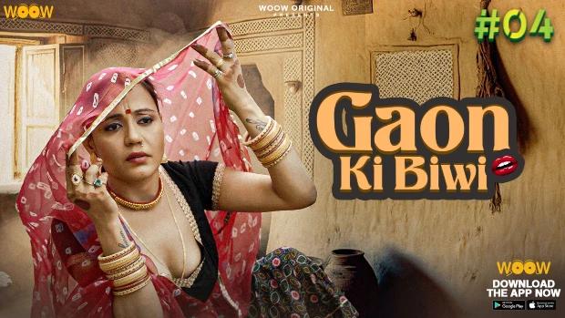 Gaon Ki Biwi  S01E04  2023  Hindi Hot Web Series  WOOW