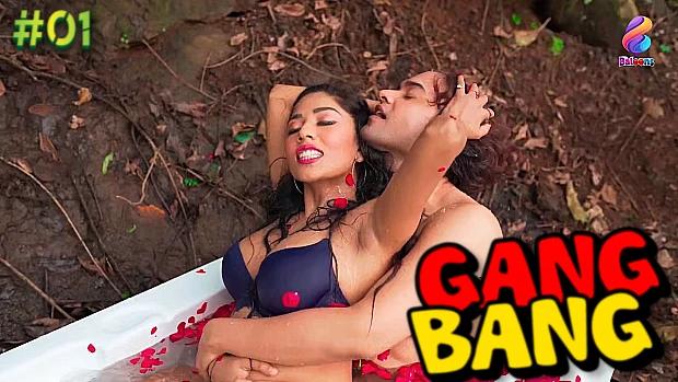 Gang Bang  S01E01  2020  Hindi Hot Web Series  Balloons