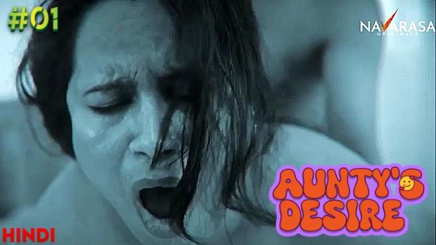 Aunty’s Desire  S01E01  2023  Hindi Hot Web Series  Navarasa