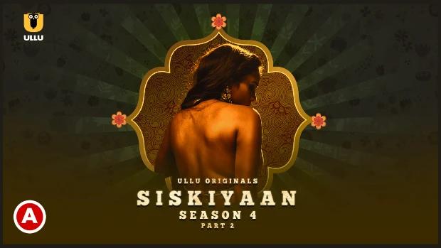 Siskiyaan  S04P02  2023  Hindi Hot Web Series  UllU