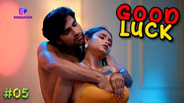 Good Luck  S01E05  2023  Hindi Hot Web Series  Besharams