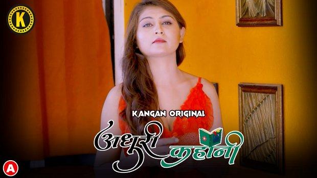 Adhuri Kahani  S01E01  2023  Hindi Hot Web Series  Kangan