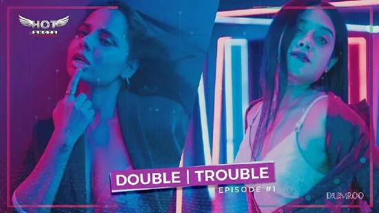 Double Trouble  2021  Hindi Hot Short Films  Hotshots