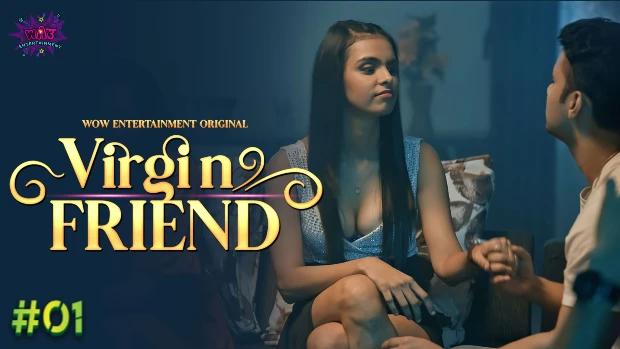 Virgin Friend  S01E01  2023  Hindi Hot Web Series  WowEntertainment