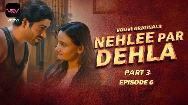 Nehlee Par Dehla  S01E06  2023  Hindi Hot Web Series  Voovi