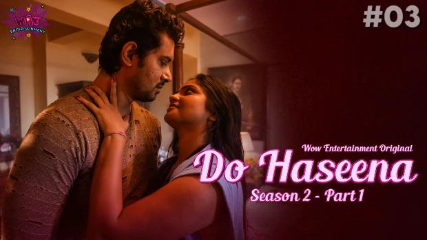 Do Haseena  S02E03  2023  Hindi Hot Web Series  WowEntertainment