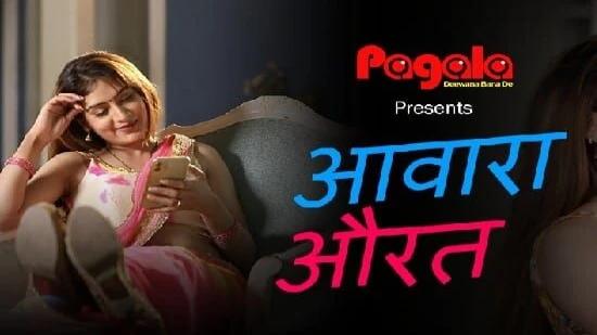 Awara Aurat  2021  Hindi Hot Short Film  Pagala