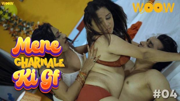 Mere Gharwale Ki Gf  S01E04  2023  Hindi Hot Web Series  WOOW