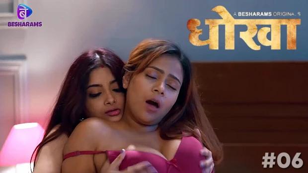 Dhokha  S01E06  2023  Hindi Hot Web Series  Besharams