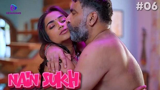 Nain Sukh  S01E06  2023  Hindi Hot Web Series  Besharams