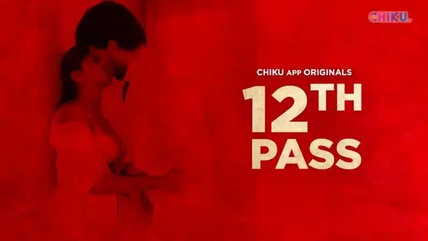 12th Pass  2023  Hindi Hot Short Film  ChikuApp