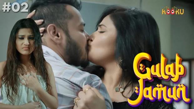 Gulab Jamun S01E02  2022  Hindi Hot Web Series  KooKu