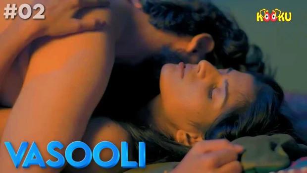 Vasooli  S01E02  2021  Hindi Hot Web Series  KooKu