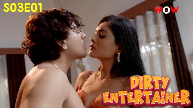 Dirty Entertainer  S03E01  2023  Hindi Hot Web Series  WowOriginals