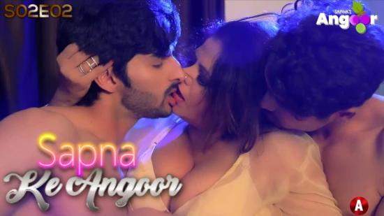 Sapna Ke Angoor  S02E02  2022  Hindi Hot Web Series  Angoor