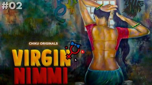 Virgin Nimmi  S01E02  2023  Hindi Hot Web Series  ChikuApp