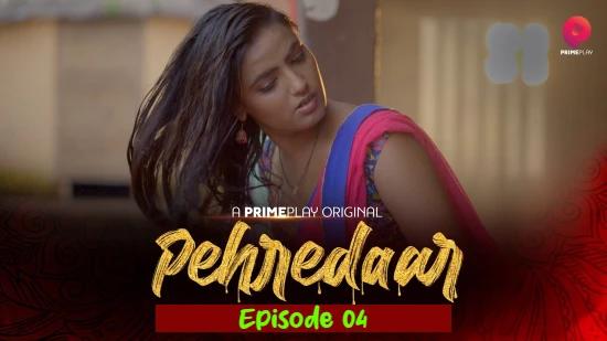 Pehredaar S01E04  2022  Hindi Hot Web Series  PrimePlay