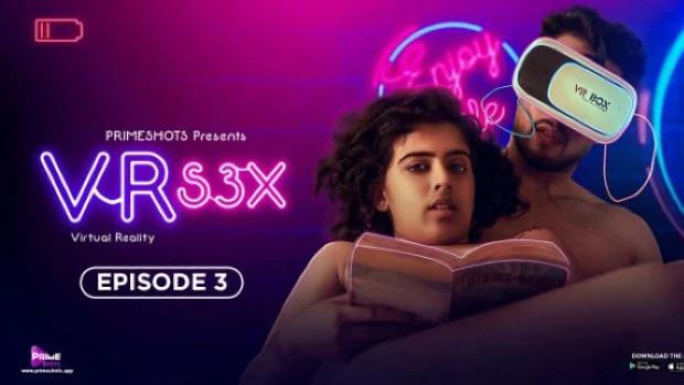 Vr S3x  S01E03  2023  Hindi Hot Web Series  PrimeShots