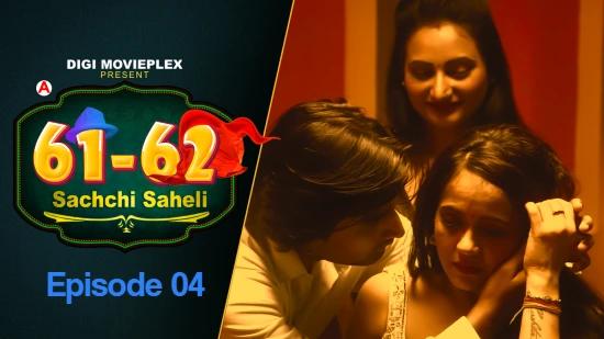 Sachchi Saheli S01E04  2022  Hindi Hot Web Series  DigiMoviePlex