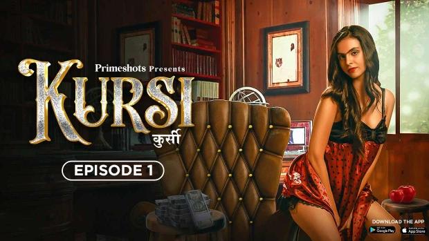 Kursi  S01E01  2023  Hindi Hot Web Series  PrimeShots