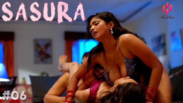 Sasura  S01E06  2023  Hindi Hot Web Series  HulChul