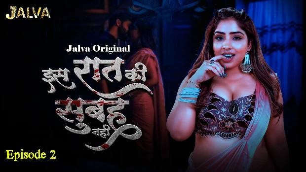 Is Raat Ki Subha Nahi  S01E02  2023  Hindi Hot Web Series  Jalva