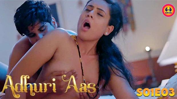 Adhuri Aas  S01E03  2023  Hindi Hot Web Series  HuntersApp