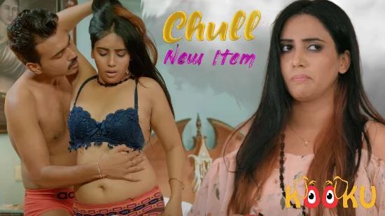 Chull  New Item  S01E01  2023  Hindi Hot Web Series  Kooku