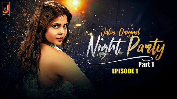 Night Party  S01E01  2024  Hindi Hot Web Series  Jalva