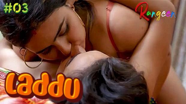 Laddu  S01E03  2023  Hindi Hot Web Series  Rangeen