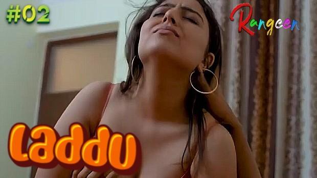 Laddu  S01E02  2023  Hindi Hot Web Series  Rangeen