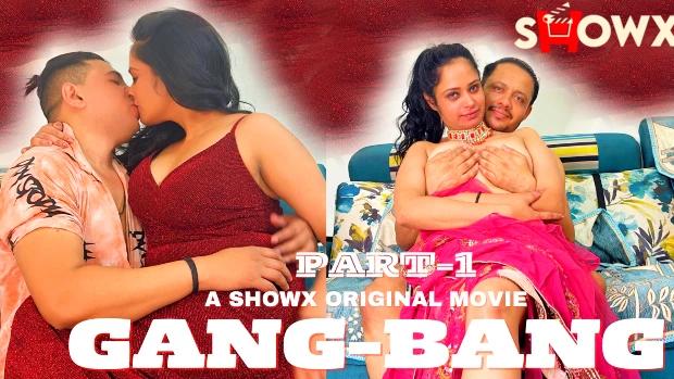 Gang Bang  P01  2024  Hindi Hot Short Film  Showx