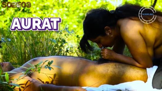 Aurat  S02E03  2022  Hindi Hot Web Series  NueFliks