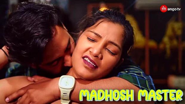 Madhosh Master S01E01  2022  Hindi Hot Web Series  MangoTV