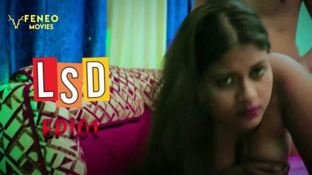 LSD  S01E01  2020  Hindi Hot Web Series  Feneo