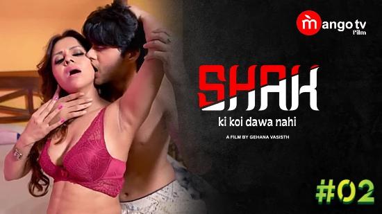 Shak  S01E02  2023  Hindi Hot Web Series  MangoTV