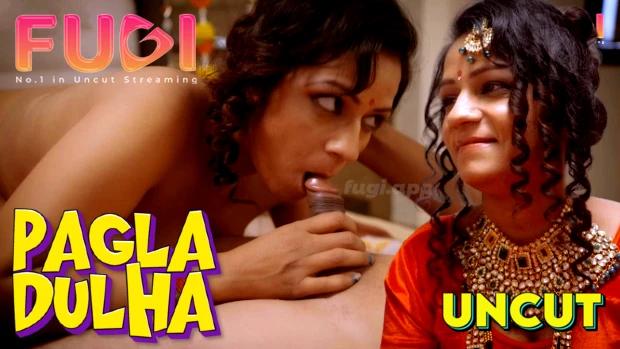 Pagla Dulha  2024  Hindi Uncut Short Film  Fugi