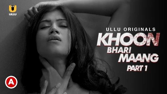 Khoon Bhari Maang P01  2022  Hindi Hot Short Film  UllU