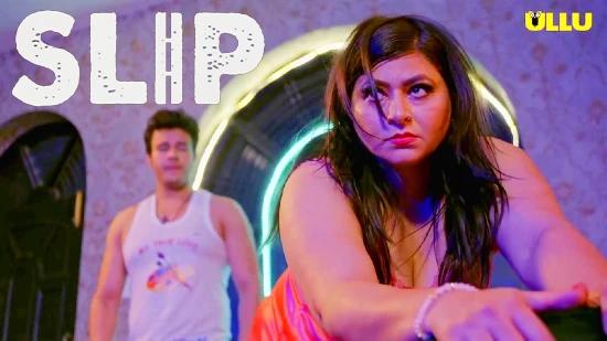 Slip  2021  Hindi Hot Web Series  UllU